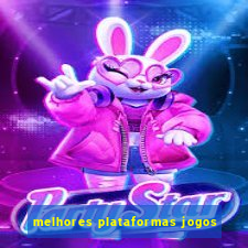 melhores plataformas jogos